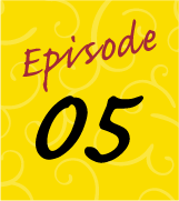Episode 05
