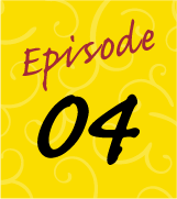 Episode 04